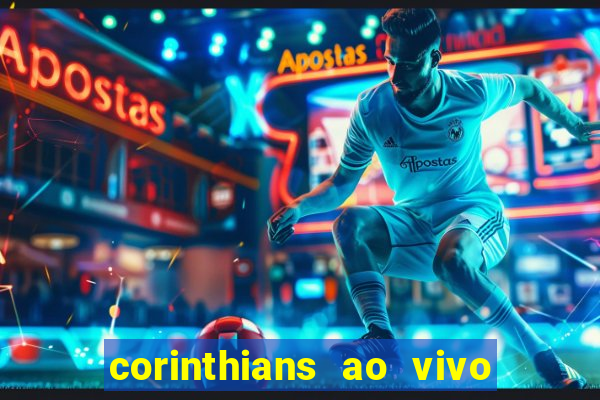 corinthians ao vivo multi canal